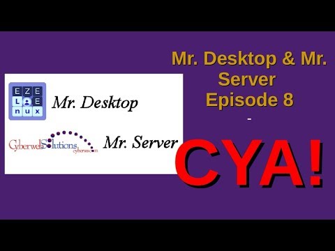 Mr. Desktop & Mr. Server Episode 8 | CYA!