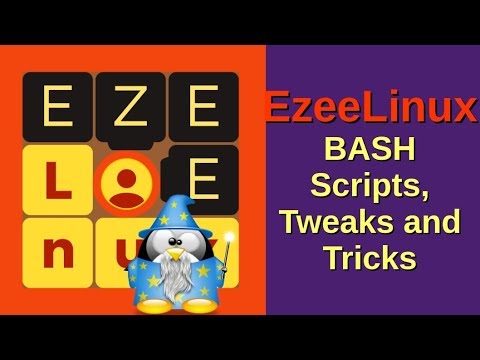 EzeeLinux BASH Scripts, Tweaks and Tricks